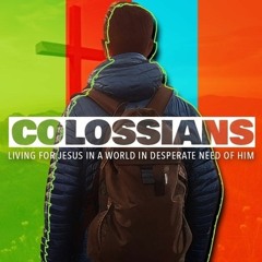Colossians: Gods Chosen People - Pastor Shawn Winters