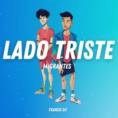 Lado Triste (Remix) Franco DJ