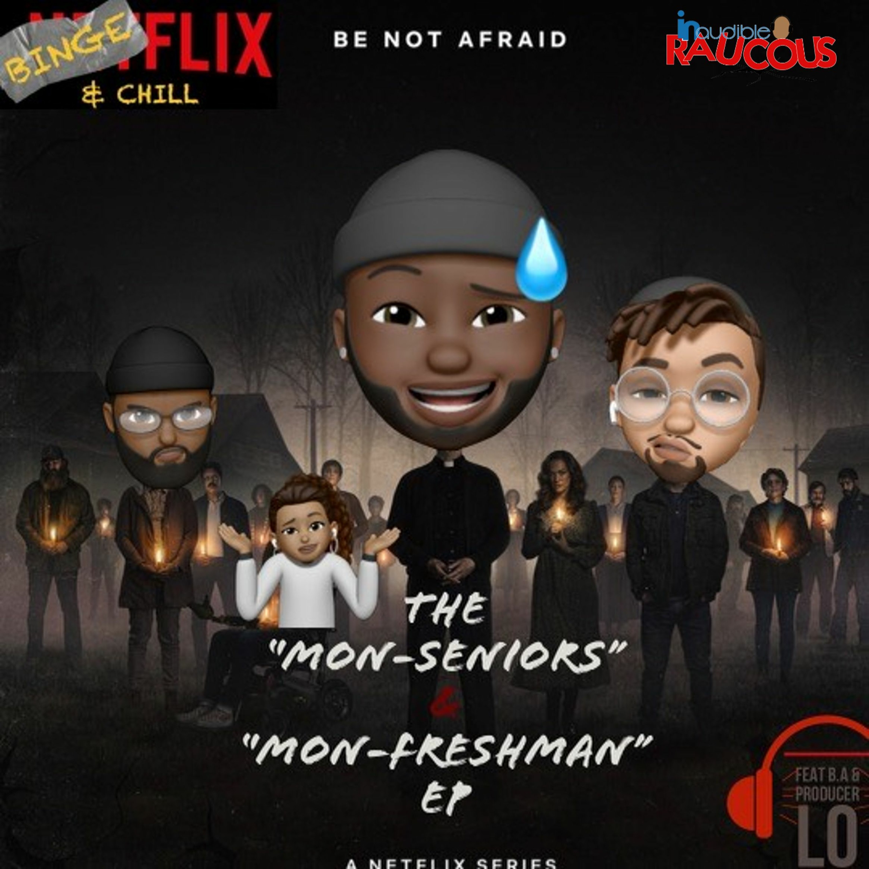IR Presents: BingeFlix And Chill With E Ray “Midnight Mass: The Mon-Seniors vs the Mon-Freshman" episode artwork