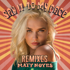 Say It To My Face (Evan Gartner Remix)
