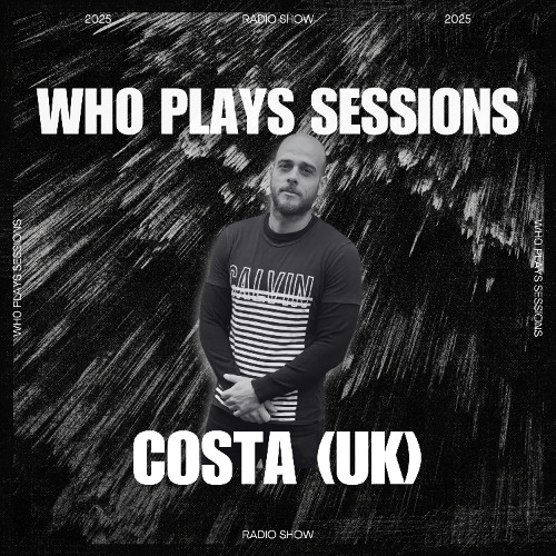 Wh0 Plays Sessions Episode 177: Costa (UK) In The Mix