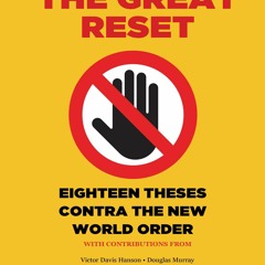 Read Online Against the Great Reset: Eighteen Theses Contra the New World Order - Michael Walsh