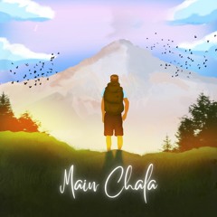 Main Chala - Travel Song by Deepak Kamboj ft. VIBIE
