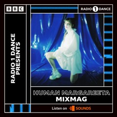 human margareeta - BBC Radio 1 x Mixmag 01.09.2023