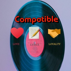 Compatible ft. AJ Janelle