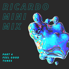 RICARDO | Mini Mix #4 - Feel Good Tunes