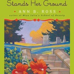 [READ] [PDF EBOOK EPUB KINDLE] Miss Julia Stands Her Ground: A Novel by  Ann B. Ross