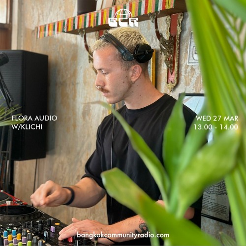 Flora Audio w/Klichi  - 27th March 2024
