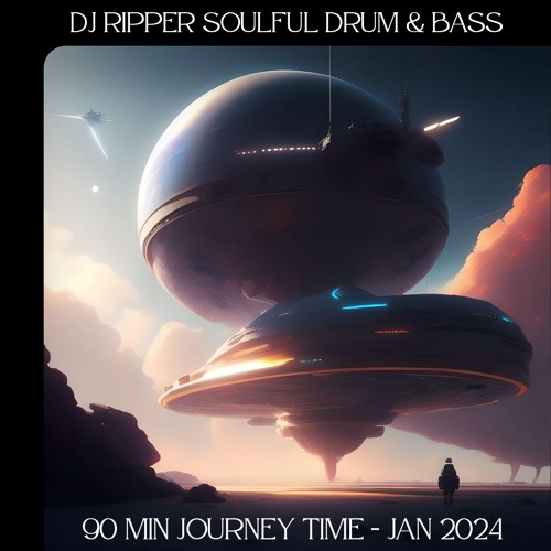 Ripper Soulful D&B 90 Min Journey Jan 7th 2024 MASTER