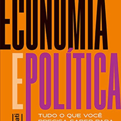 READ EBOOK 📪 Economia e política: tudo o que você precisa saber para discutir em uma