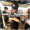 Download Video: INFEKT - HOBGOBLIN (VEEDEE REMIX) (BIRTHDAY FREEBIE)