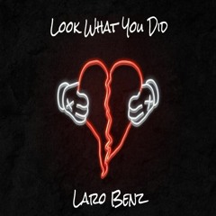 Laro Benz - Look What You Did