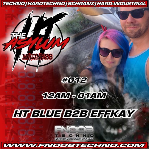 ☆HT BLUE B2B EFF KAY☆ @ FNOOB TECHNO PRESENTS _💀_THE ASYLUM #012_💀