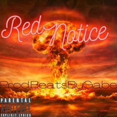 " Red Notice" Fastest In The West (Prod. BeatsByGabe)