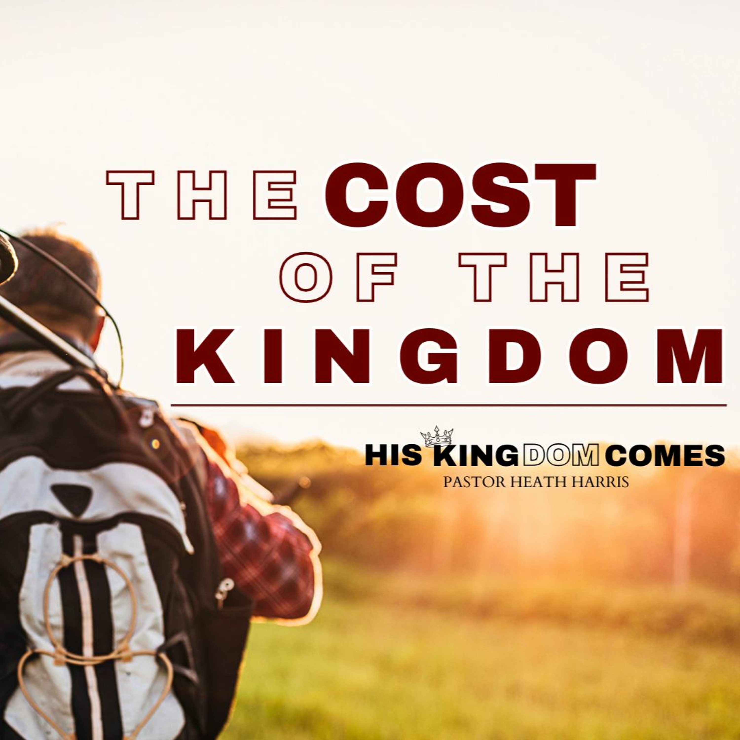 The Cost Of The Kingdom (His Kingdom Comes) episode artwork