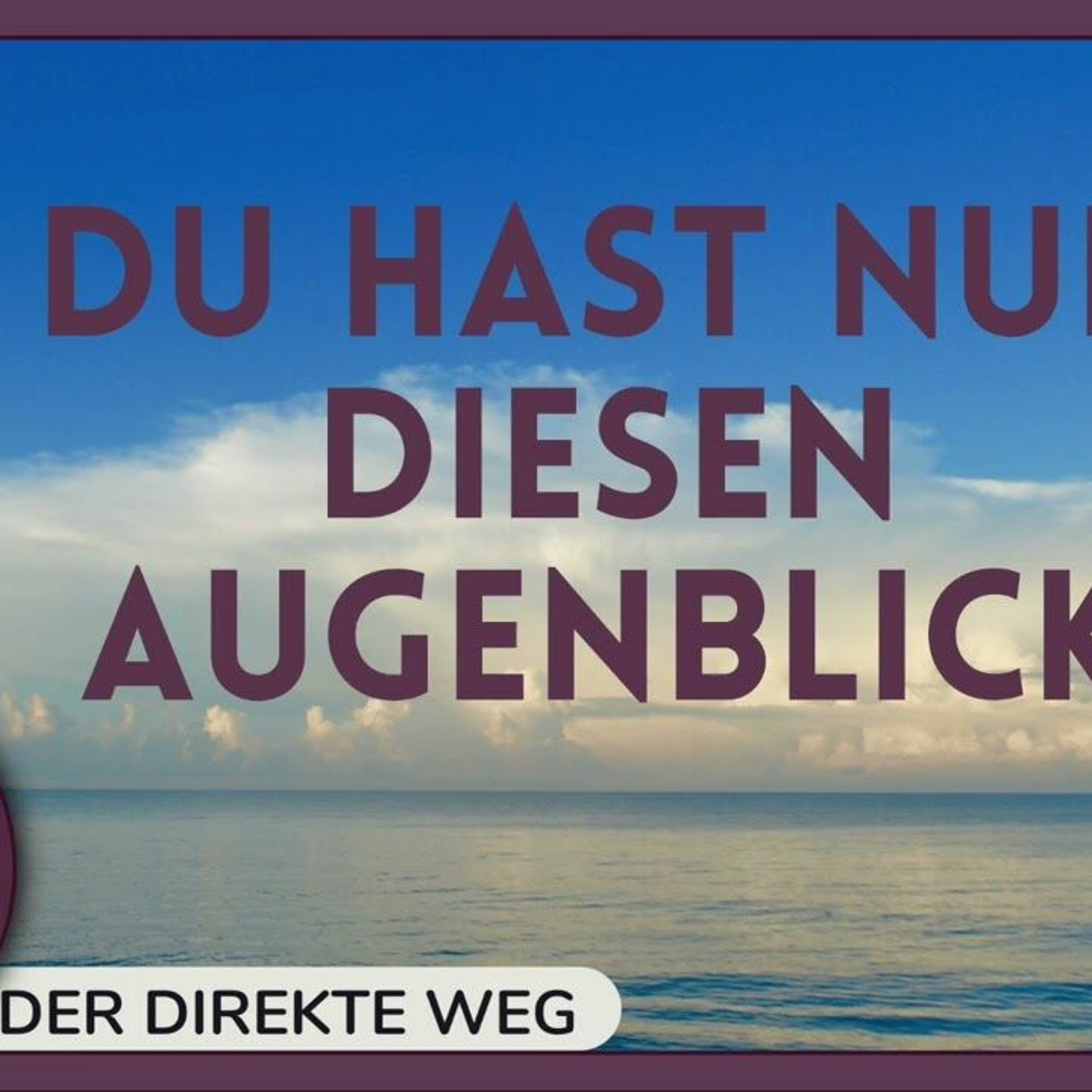 Gottfried Sumser - DER DIREKTE WEG - Ein Kurs in Wundern