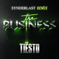 Tiësto - The Business (Synderlast Remix) (Mix 2022)