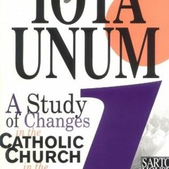 DOWNLOAD PDF ☑️ Iota Unum: A Study of Changes in the Catholic Church in the Twentieth