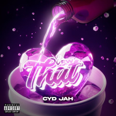 CYD Jah - I FW THAT