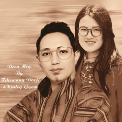 Dren may by Tshewang Dorji and kinley Gyem.mp3