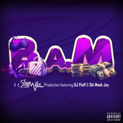 B.A.M ft. DJ FLUFF & Ski Mask Jay