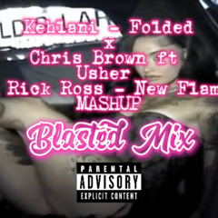 Folded x New Flame MASHUP (Blasted Mix)