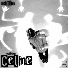 Northxan - Celine (Prod. kingfelix) [DREAMTHUG + DJ OB1 EXCLUSIVE]