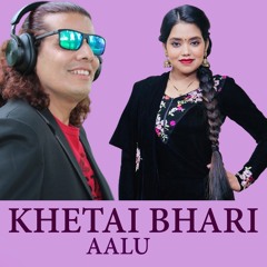 KHETAI BHARI AALU