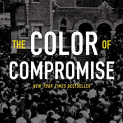 [Read] PDF 💗 The Color of Compromise: The Truth about the American Church’s Complici