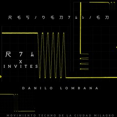 R7A X INVITES:  DANILO LOMBANA