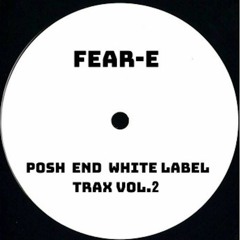 PREMIERE: Fear-E - Ricochet (Posh End White Label Trax Vol 2)