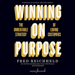 DOWNLOAD EBOOK 📚 Winning on Purpose: The Unbeatable Strategy of Loving Customers by