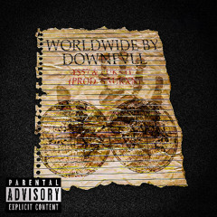 WORLDWIDE FT. DOWNFVLL & FUKKIT (PROD. SAURXN)