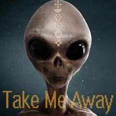 Take Me Away