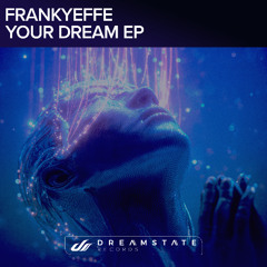 Frankyeffe - Your Dream EP