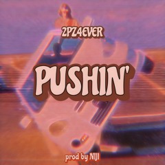 Pushin (Prod by niji)