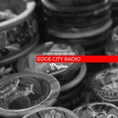 Edge City Radio Mixed By Alberto Hernandez