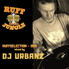 RUFFSELECTION 009 - Mixed by DJ URBANZ