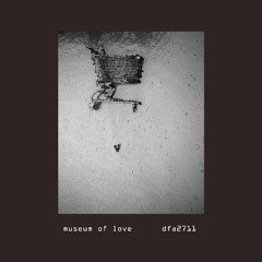 Museum Of Love - After Us