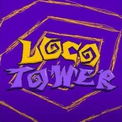 Loco Tower It's Show Time! Ost V2 !!!
