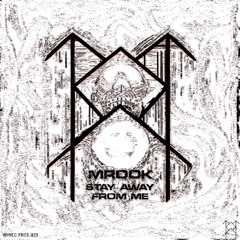 MROOK - STAY AWAY FROM ME