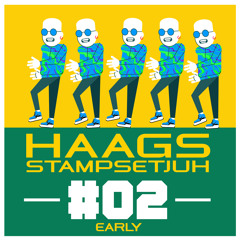 #02 Early | Haags Stamp Setjuh