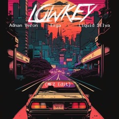 Adnan Veron,Erga,Liquid Silva - Lowkey (MFZ Edit)