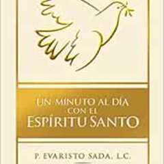 VIEW KINDLE 📫 Un minuto al día con el Espíritu Santo (Spanish Edition) by Evaristo S
