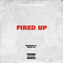 FIRED UP ft. Qualo-19