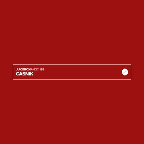 Juicebox Radio 198 - Casnik