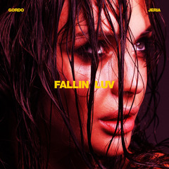 Gordo & Jeria - Fallin Luv