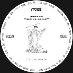 MOISS552 Maffa - She Is Alive || Single