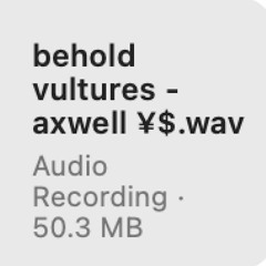 Axwell vs. ¥$, Kanye West, Ty Dolla $ign, Bump J & Lil Durk - Behold Vultures - D(J R) Mashup