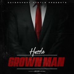 Grown Man -  Hussle A.K.A Hustle Kidd